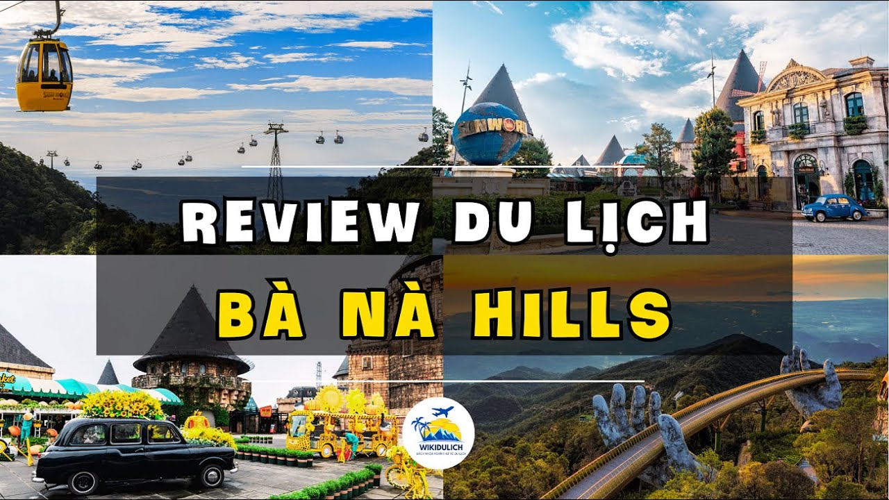 Review du lịch Bà Nà Hills có đẹp như 