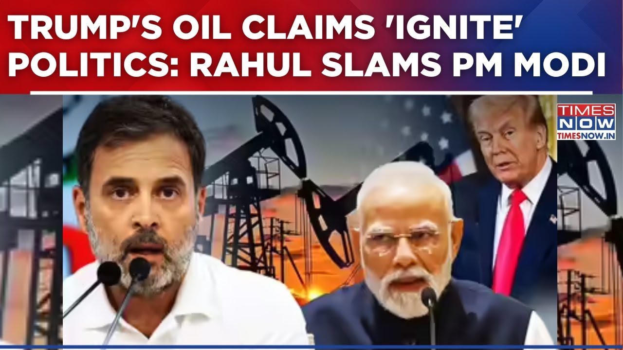 Trump&rsquo;s Oil Remark Sparks Political War: Rahul Gandhi Slams PM Modi, BJP Hits Back | Watch