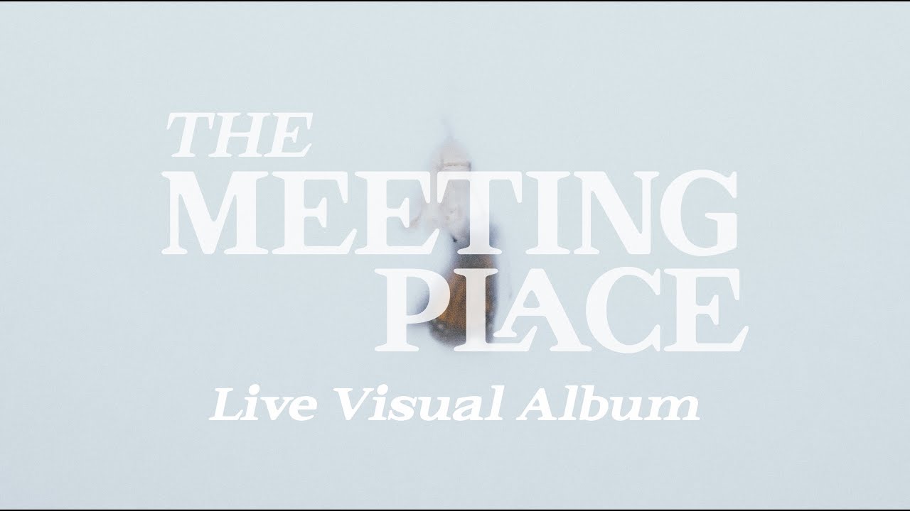 The Meeting Place | Live Visual Album | Harborside Music
