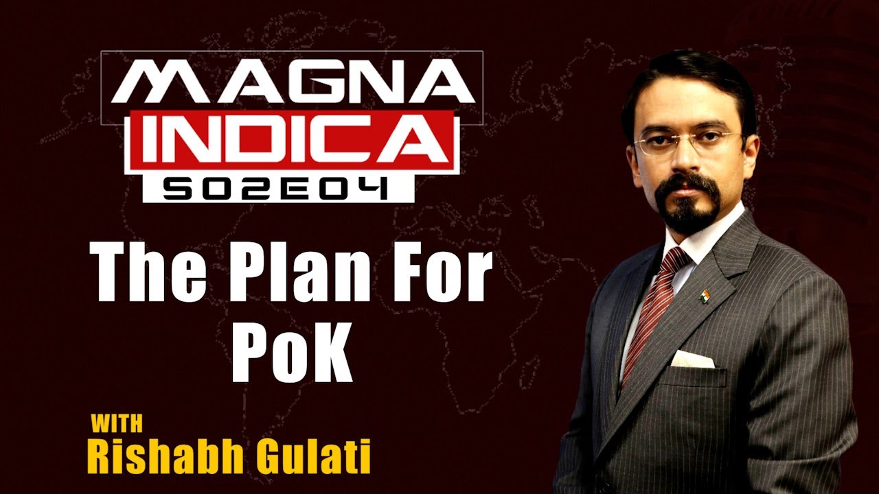 Magna Indica with Rishabh Gulati | S02E04 | The Plan For PoK