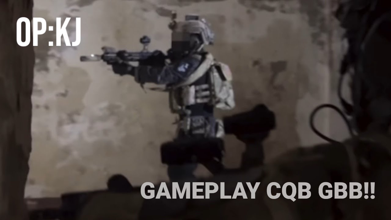 GAMEPLAY CQB GBB!!!!! OP:KJ!!