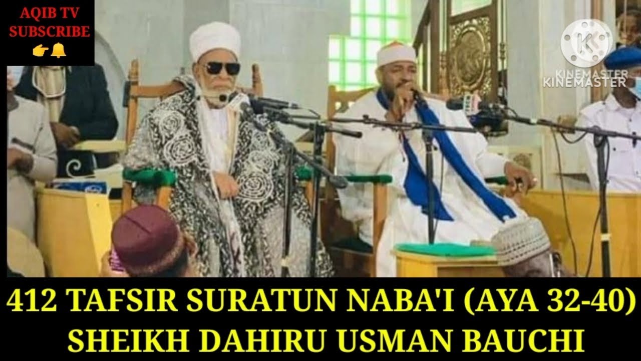 412 TAFSIR SURATUN NABA'I (AYA 32-40) SHEIKH DAHIRU USMAN BAUCHI