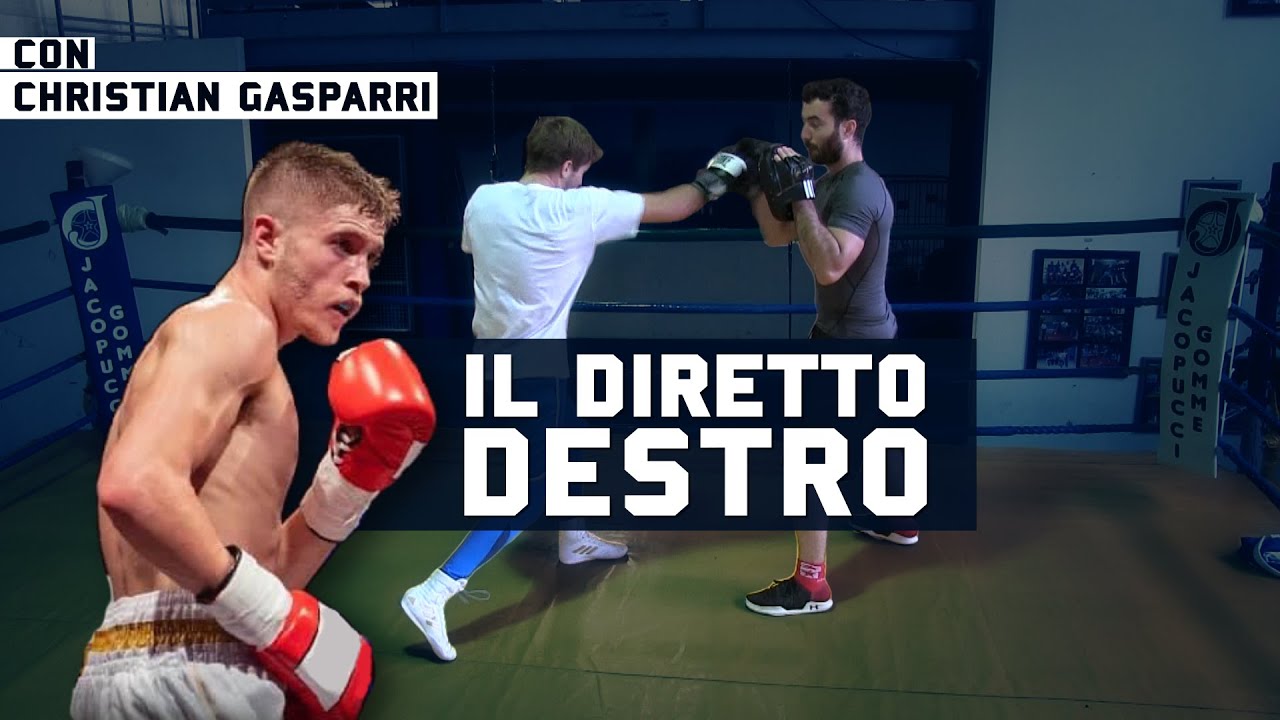 Il Diretto Destro - TUTORIAL DI PUGILATO - Con il Pugile Emergente Christian Gasparri