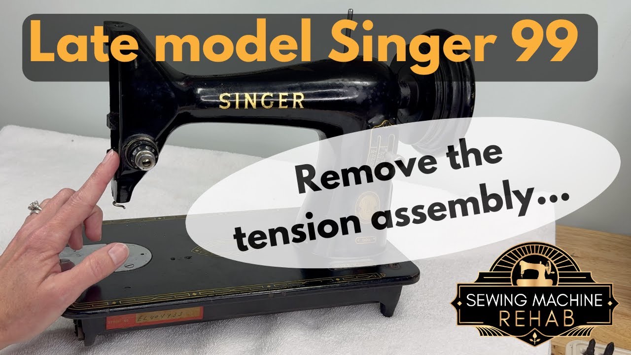 How to remove the Tension Assembly on a Singer 99K Sewing Machine - Late Model