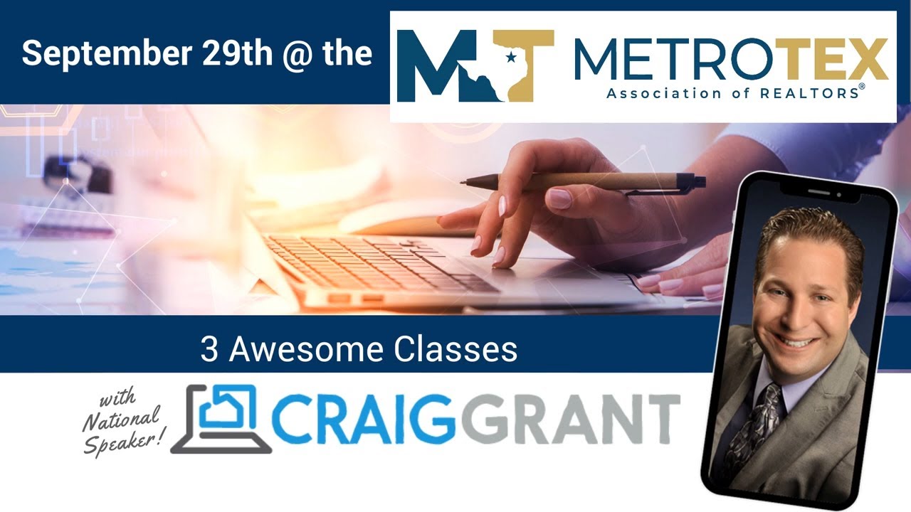 Marketing, & Cybersecurity 3 CE classes + Future Tech on  9-29 @ MetroTex REALTORS with Craig Grant!