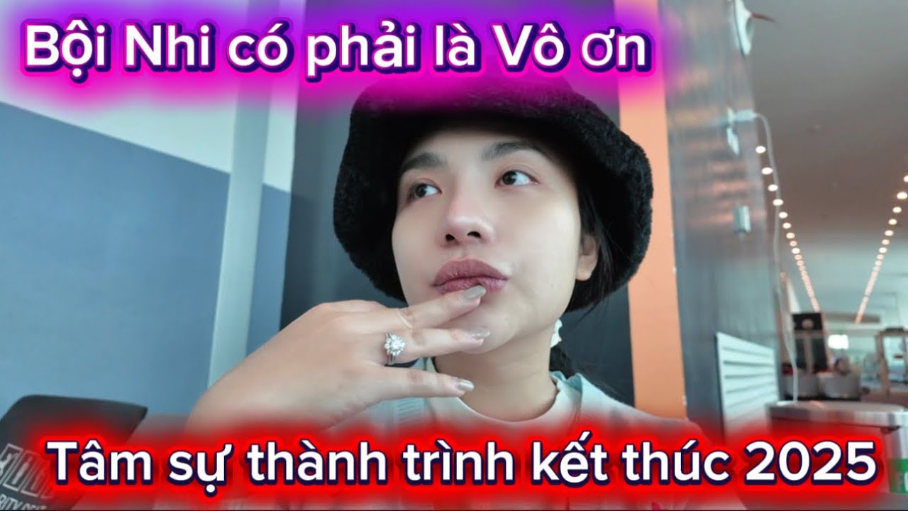 Bội Nhi có phải là Vô Ơn - tâm sự thành trình kết thúc 2025