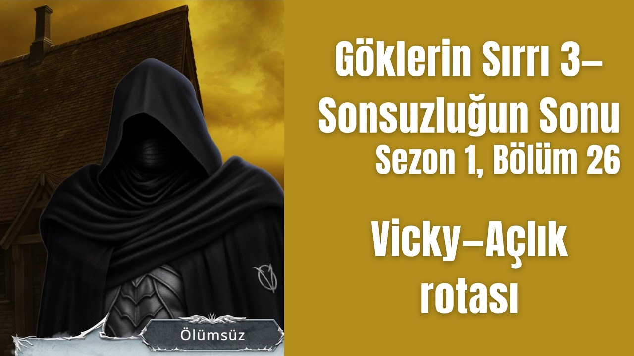 Göklerin Sırrı 3—Sonsuzluğun Sonu🌩|sezon 1,bölüm 26 (Vicky–Açlık rotası) #göklerinsırrı3