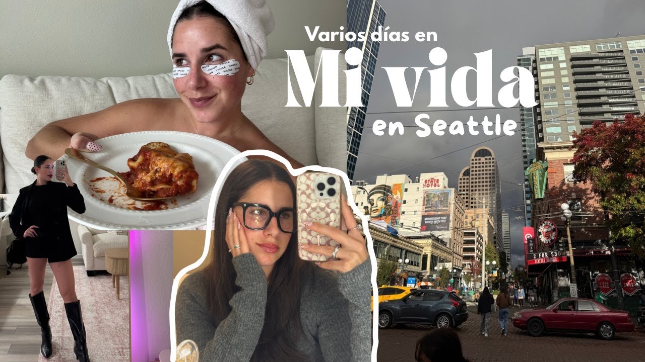 Varios días en mi vida como española viviendo en Seattle ✨🎀