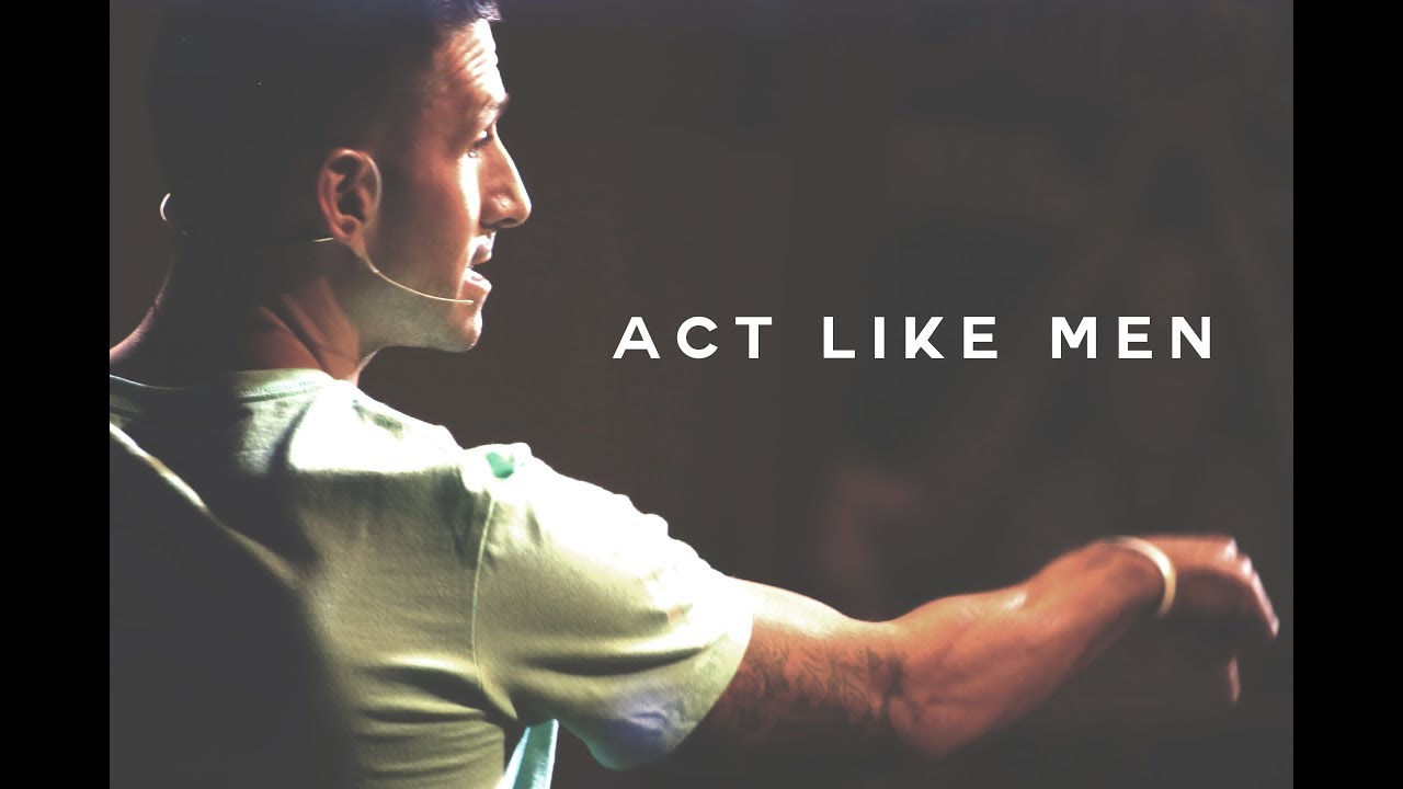 Act Like Men | Matthew Maher