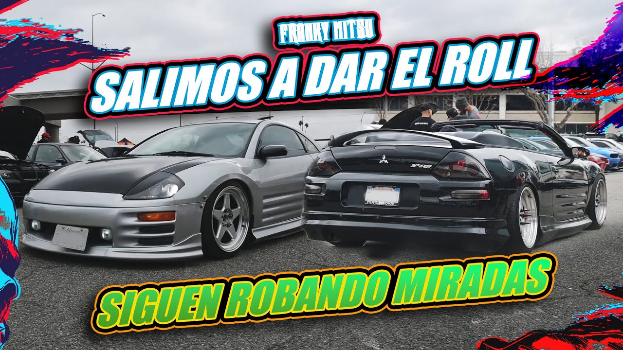 Salimos a dar el roll | Franly Mitsu |  Mitsubishi Eclipse 3G