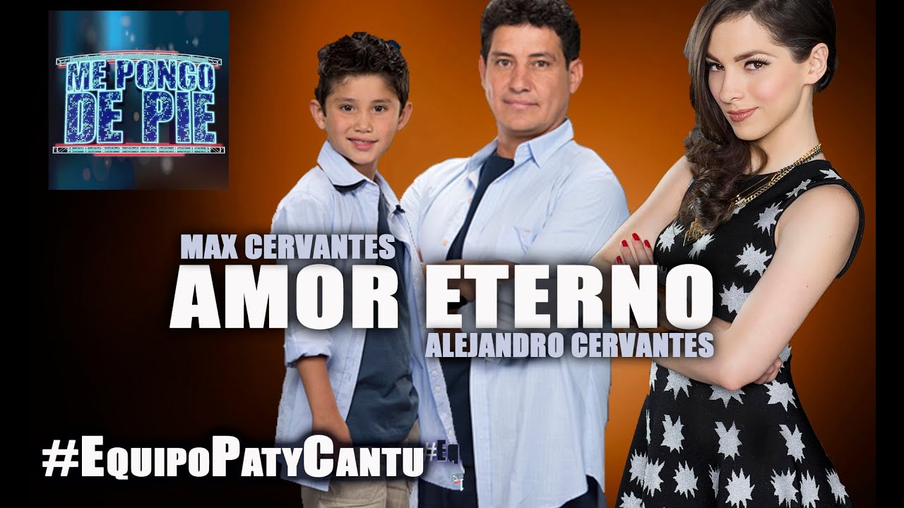 Amor eterno - Max &  Alejandro Cervantes