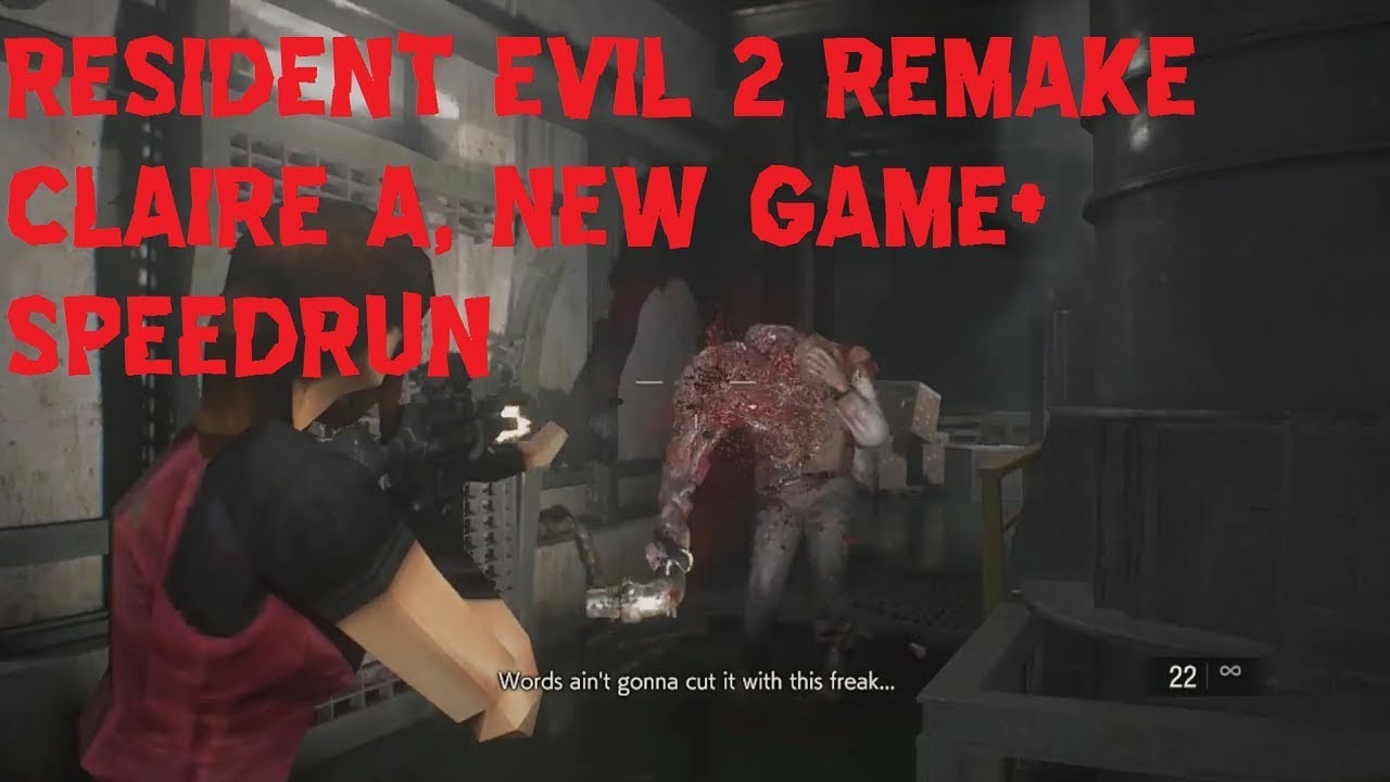 Resident Evil 2 Remake - Claire A (NG+) speedrun in 57m21s