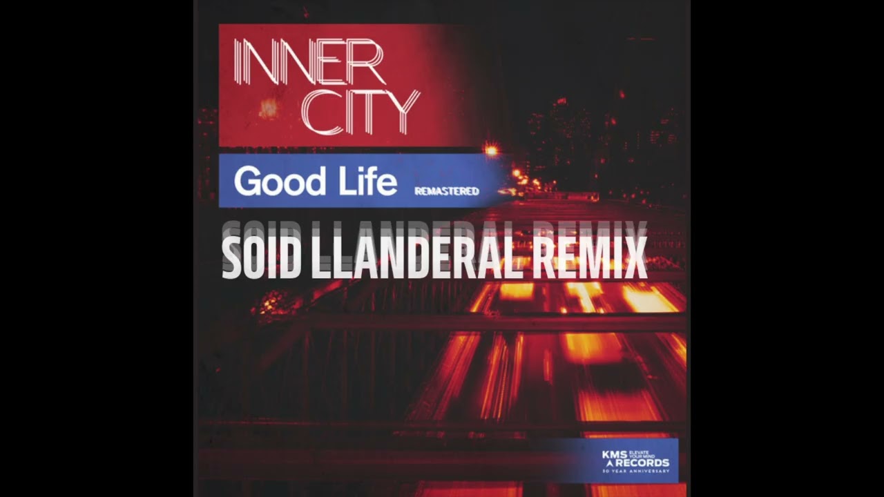 Inner City - Good Life (Soid Llanderal Remix)