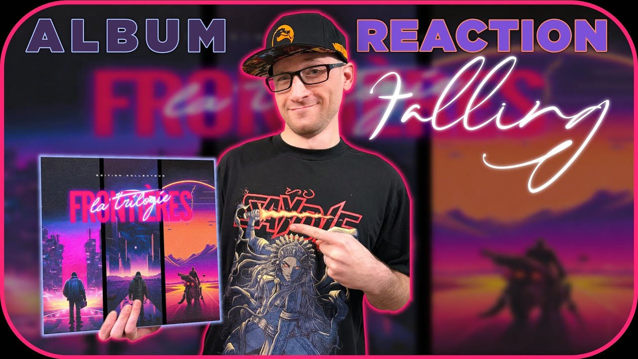 Frontières - Falling (ft. Jon Reeves) | La trilogie #albumreaction