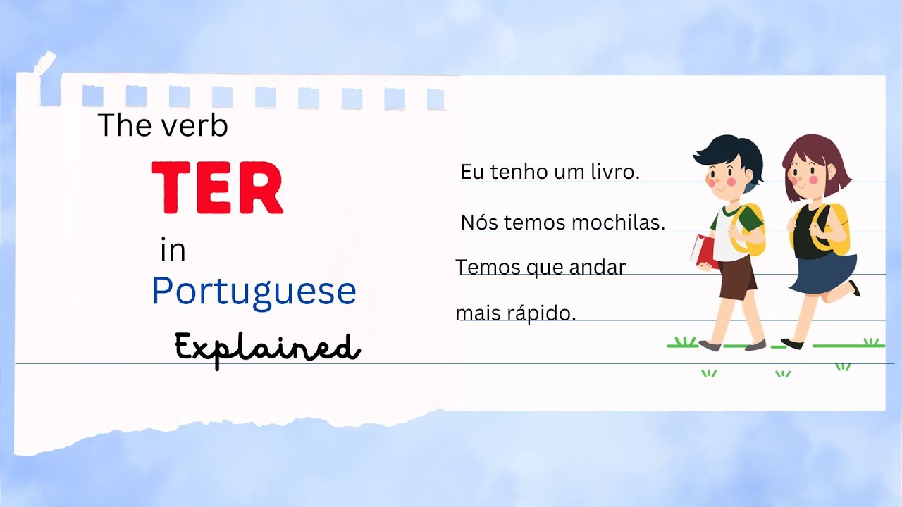 Essential Guide to the Portuguese verb 'TER': Conjugation, Usage, and Examples | For Beginners.