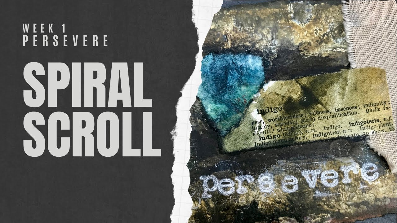 SPIRAL SCROLL - WEEK 1 : PERSEVERE