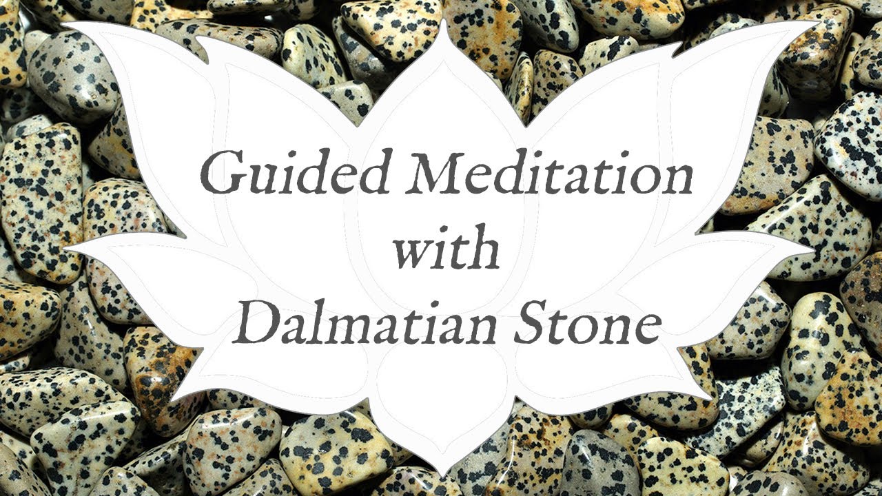 🙏 DALMATIAN STONE Meditation 🙏 | Stone of Enjoyment & Play | Crystal Healing Guided Meditation