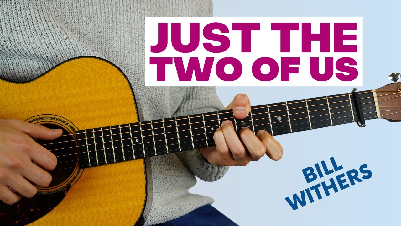 Just the Two of Us - Fingerstyle Guitar Tutorial