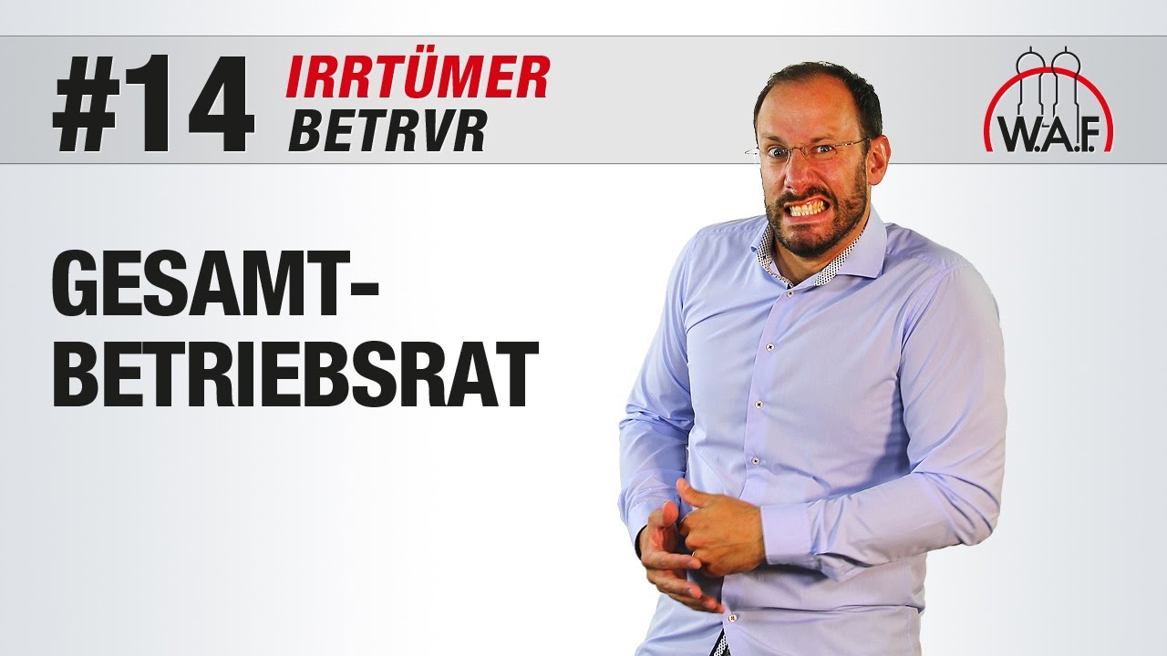 BetrVG Irrt&uuml;mer #14 - Alles &uuml;ber den Betrieb hinaus ist Sache des Gesamtbetriebsrats