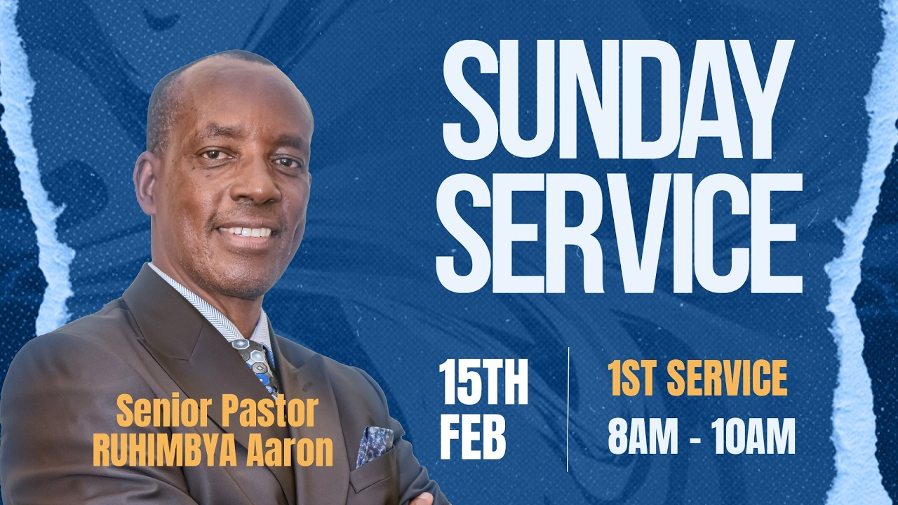 🔴 LIVE | Sunday Service – First Service | 15/02/2026 | Senior Pr. Aaron Ruhimbya