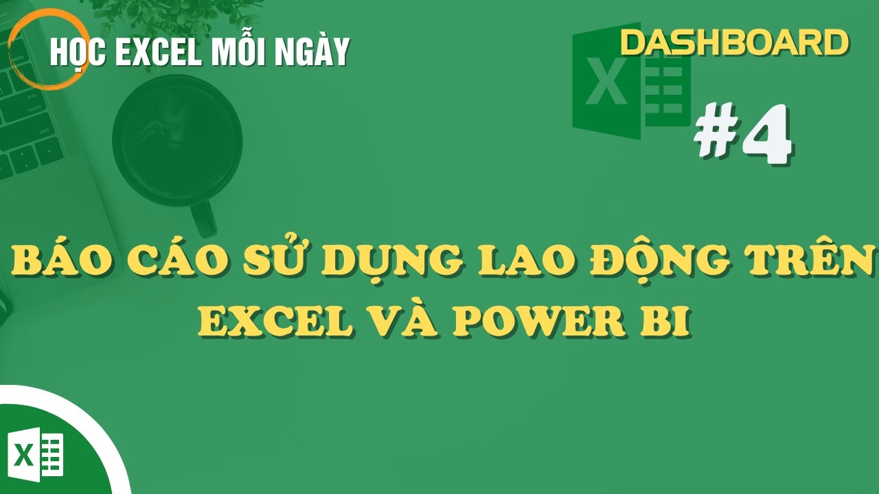 Dashboard Tình Hình Sử Dụng Lao Động Trong Excel Và Power Bi