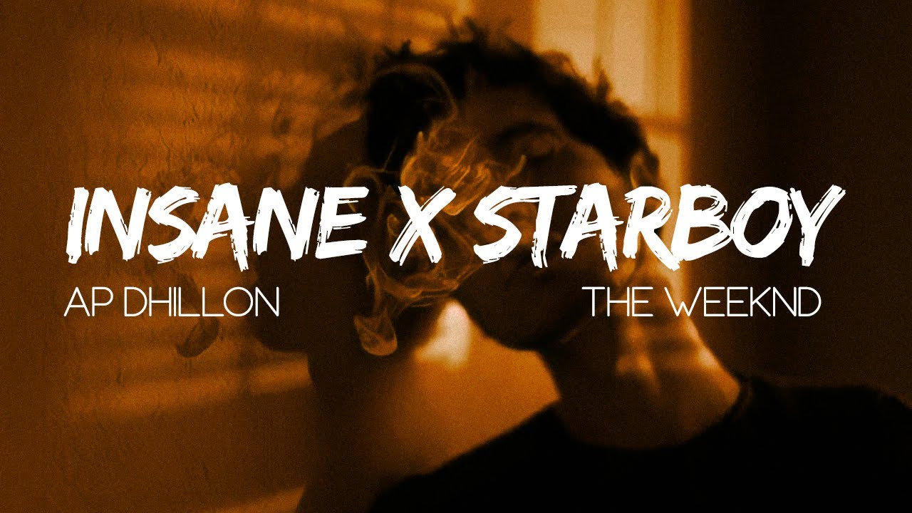 Insane X Starboy (Lyrics) | AP Dhillon X The Weeknd (Mix) | Trending Reel Song