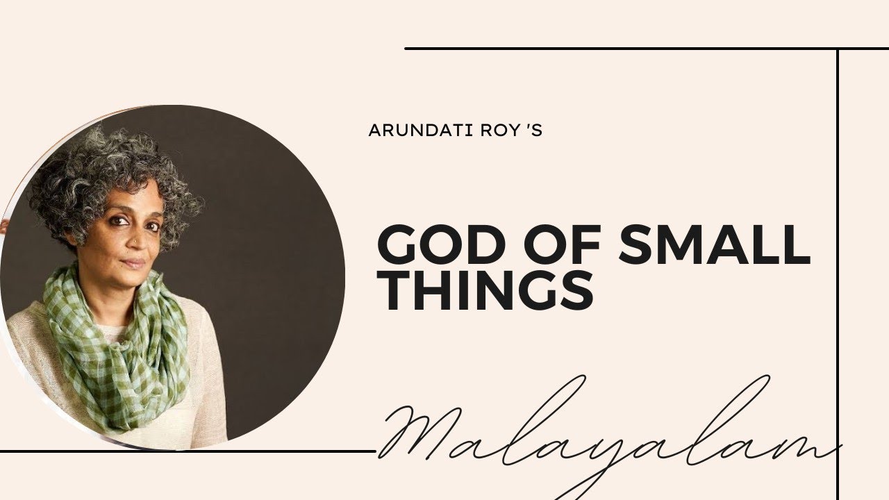 The God of Small Things Summary in Malayalam| Arundhati Roy
