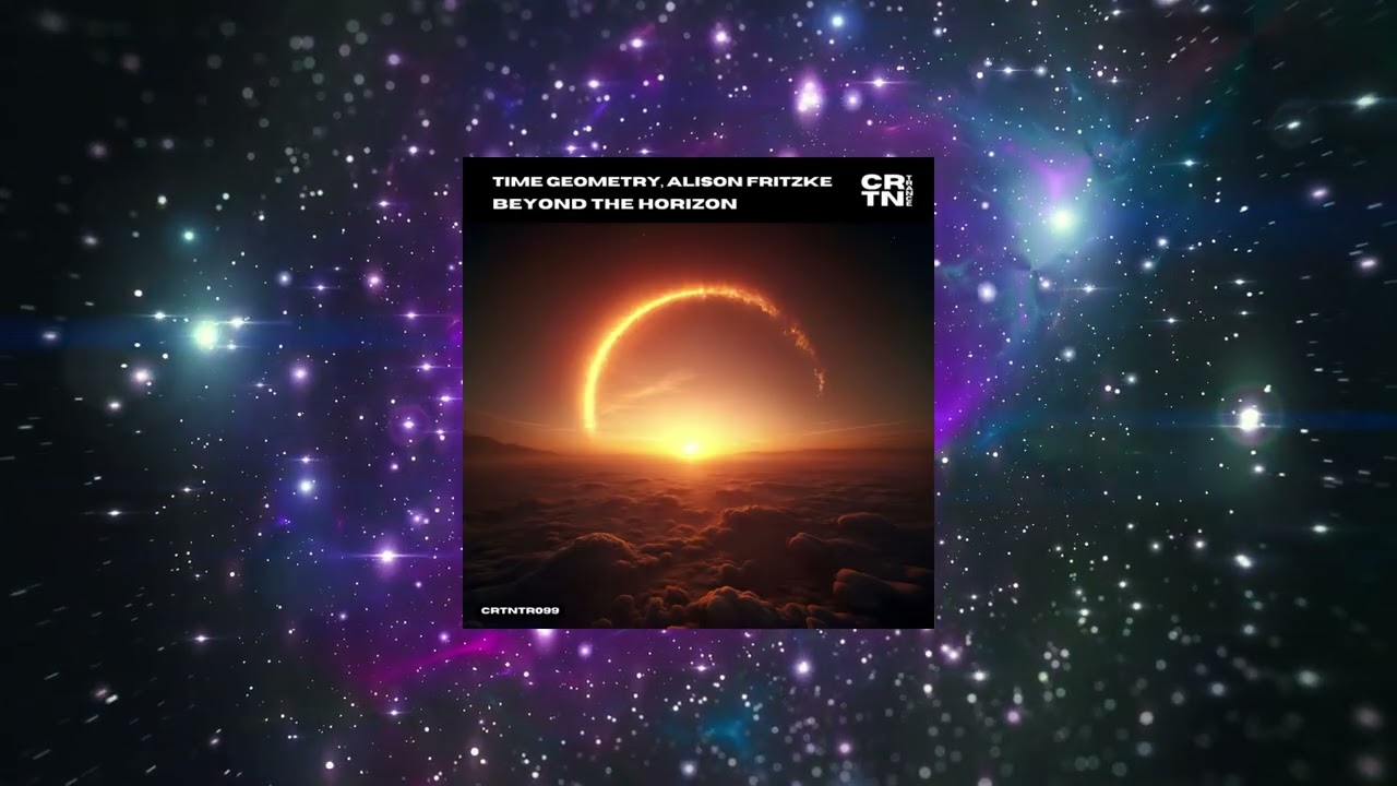 Time Geometry, Alison Fritzke - Beyond The Horizon (Extended Mix) [ CRTN Trance ]