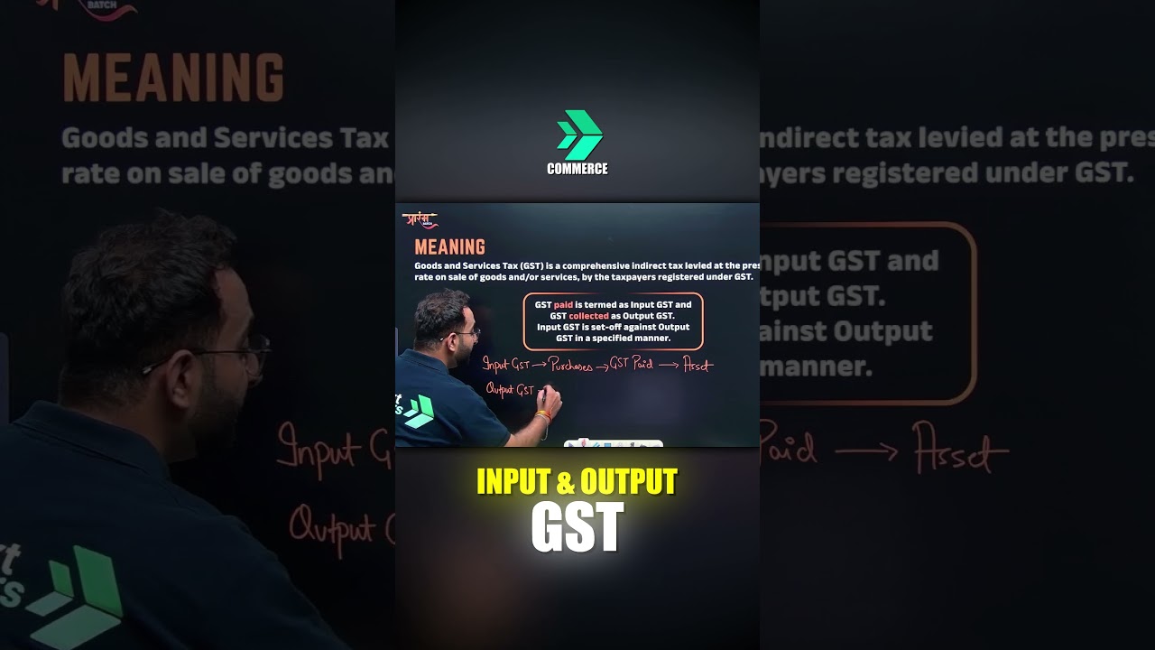 Lets Explore Input & Output GST 🔥 #nexttoppers #nexttopperscommerce
