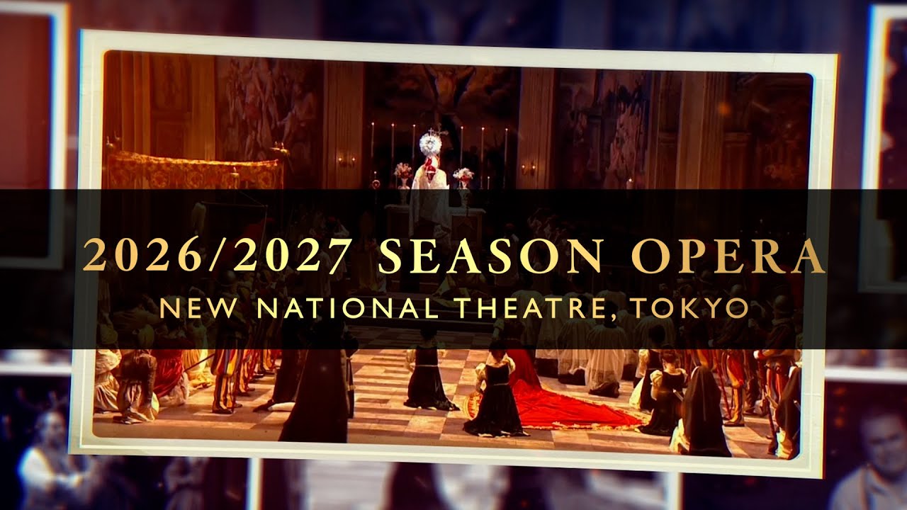2026/2027 Season Opera | New National Theatre, Tokyo