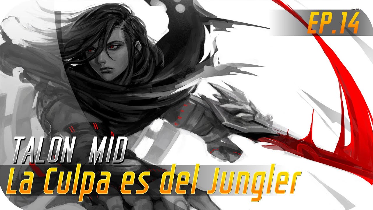 LA CULPA ES DEL JUNGLER | EP 14 | TALON | CriTalon SSW!!