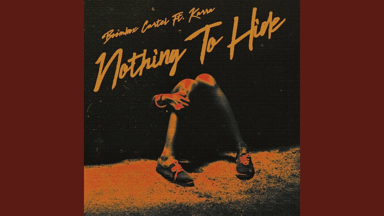 Nothing To Hide (feat. Karra)