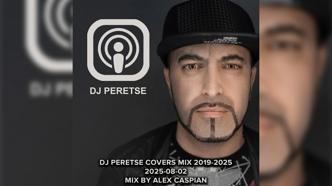 DJ Peretse Covers Mix 2019-2025 (2025-08-02) (mix by Alex Caspian)