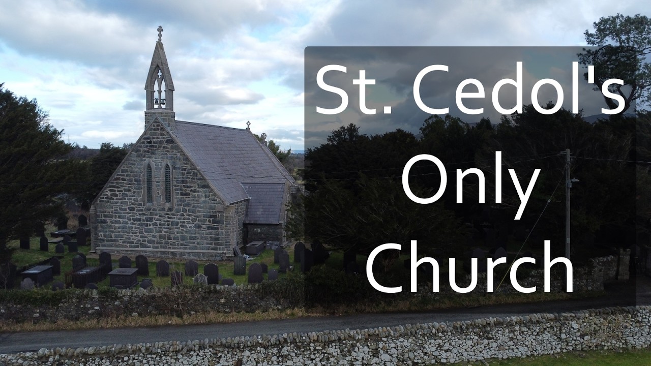 Wales’ Rarest Church, And the Only Church in the UK Dedicated to St Cedol   800 Years of Faith, War,