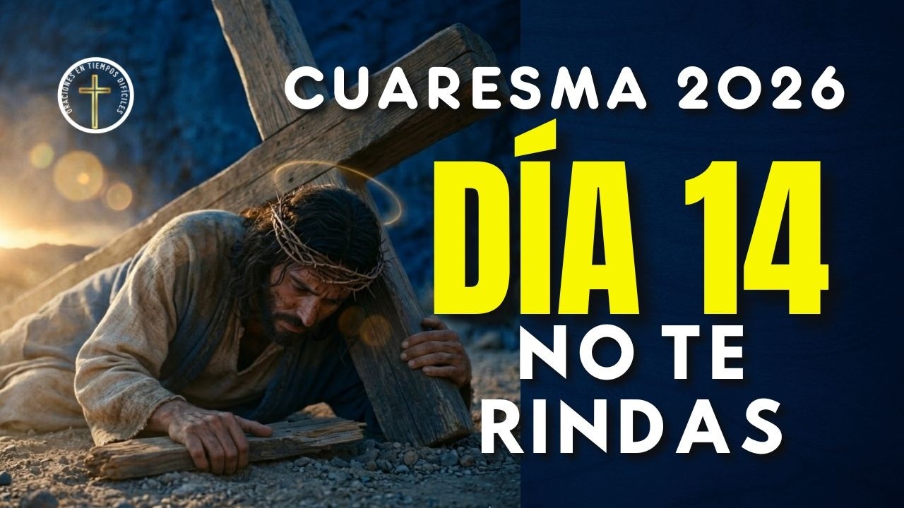 CUARESMA 2026 | Día 14: Permanecer fiel en la prueba | Cuando seguir a Dios también duele