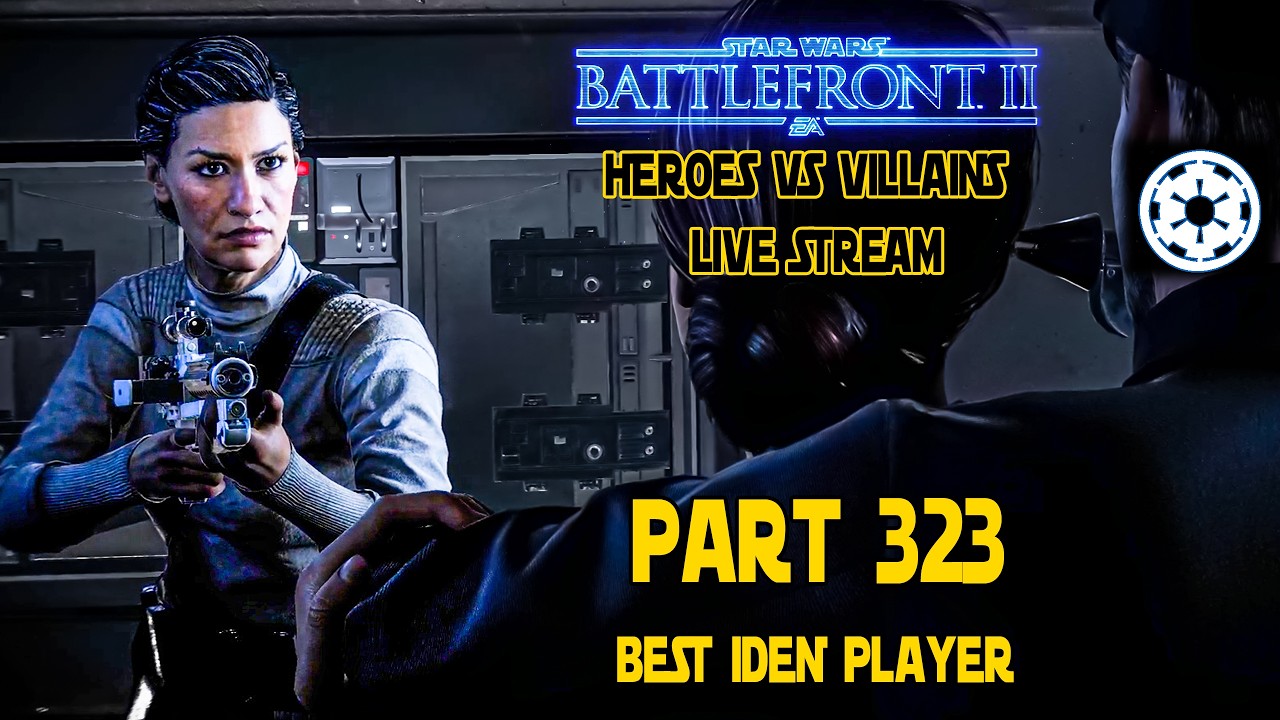 STAR WARS Battlefront 2 Toxic Heroes Vs Villains! Part 323 Live Stream