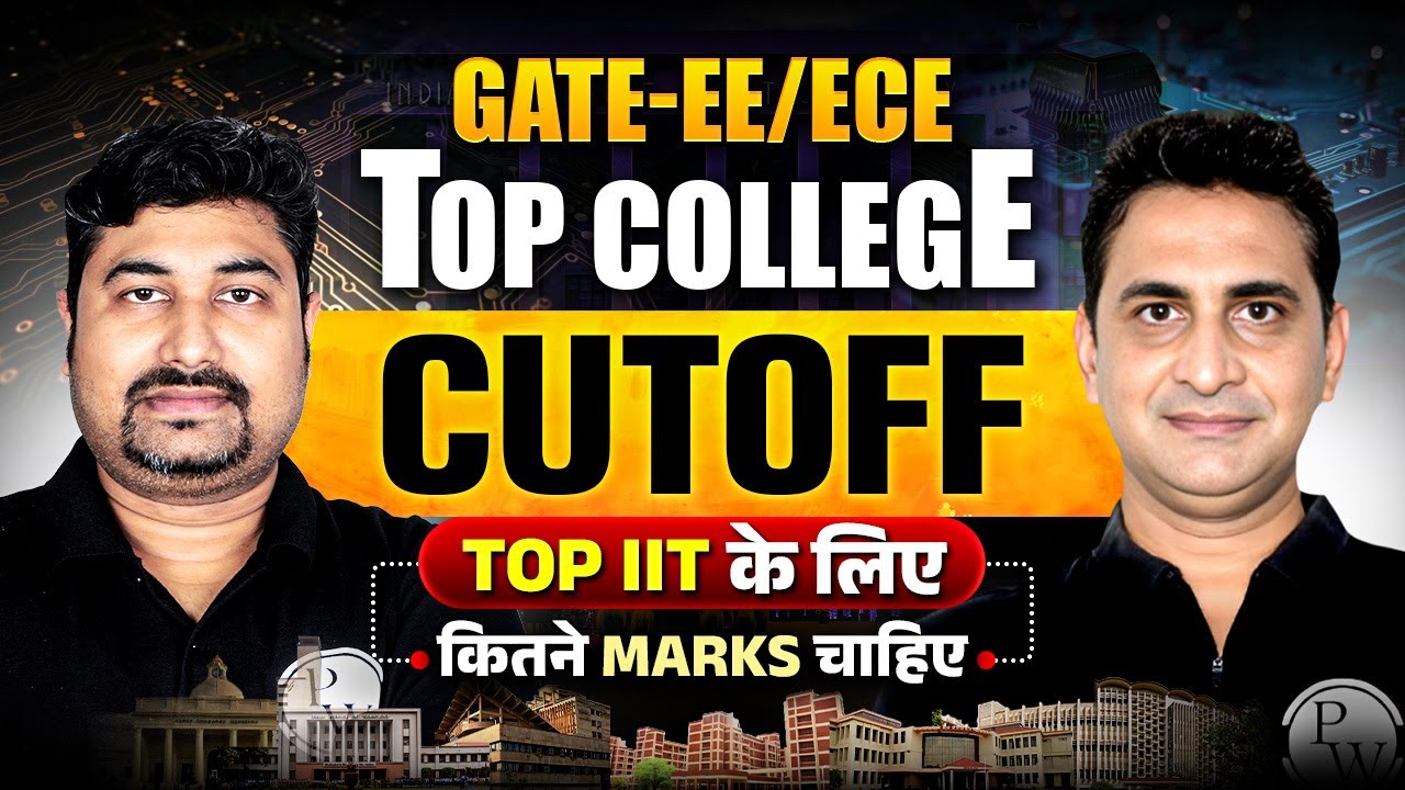 GATE EE / ECE Top College Cut Off | Top IIT Ke Liye Kitne Marks Chahiye?