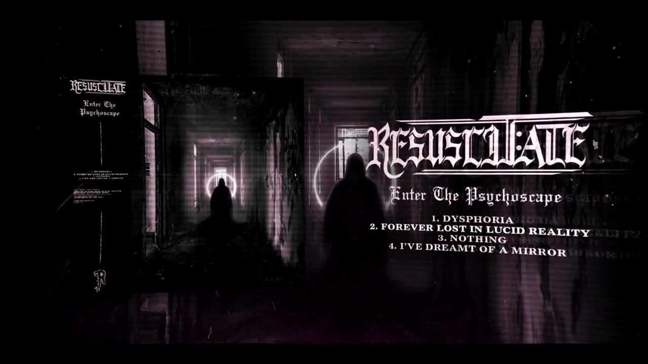 Resuscitate - Enter the Psychoscape (OFFICIAL ALBUM STREAM)