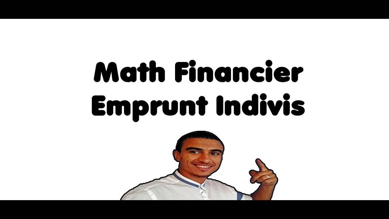 Math Financier : Emprunt Indivis Amort et Annuitee Constante Ahmed Fettah