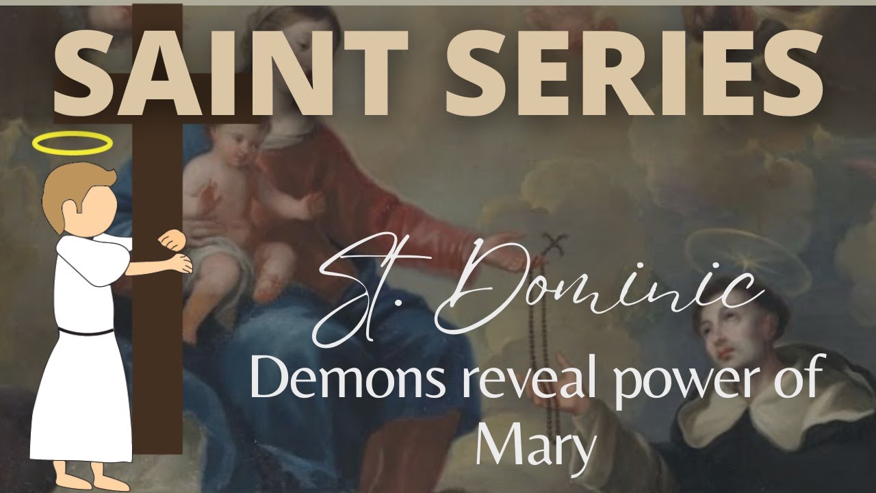 St. Dominic - Demons reveal power of Mary