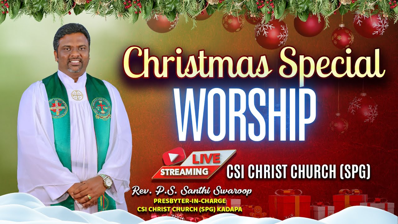 🔴 LIVE || Christmas Service || CSI Christ Church SPG ⛪︎ Kadapa || 25th  DEC 2025
