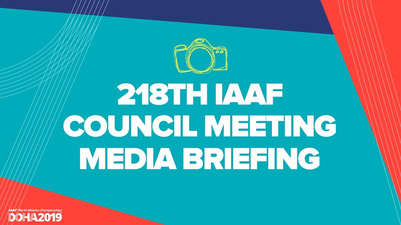 218th IAAF Council Meeting media briefing