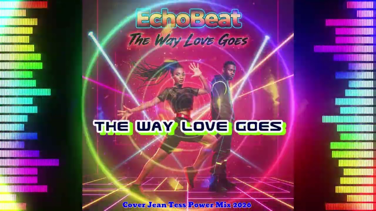 EchoBeat - The Way Love Goes (Cover Jean Tess Power Mix 2026)