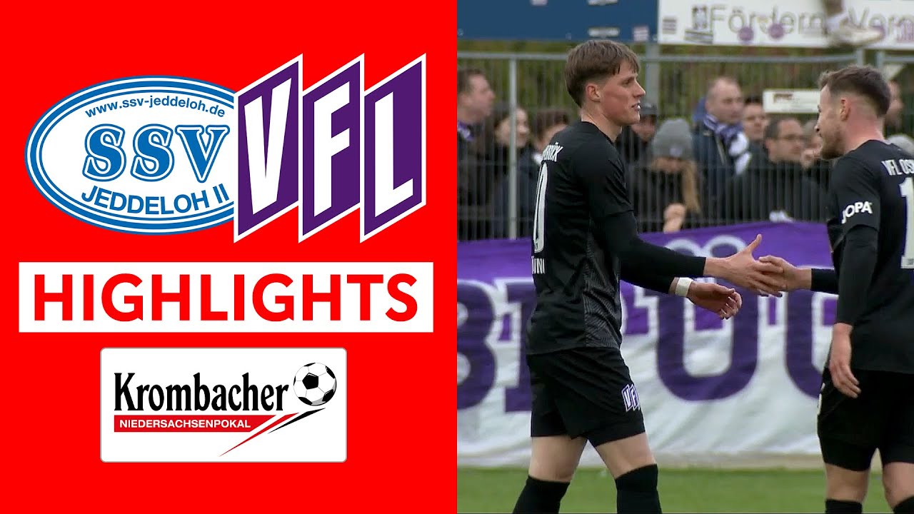 Osnabrück macht spät den Deckel drauf | SSV Jeddeloh vs. VfL Osnabrück | Niedersachsenpokal