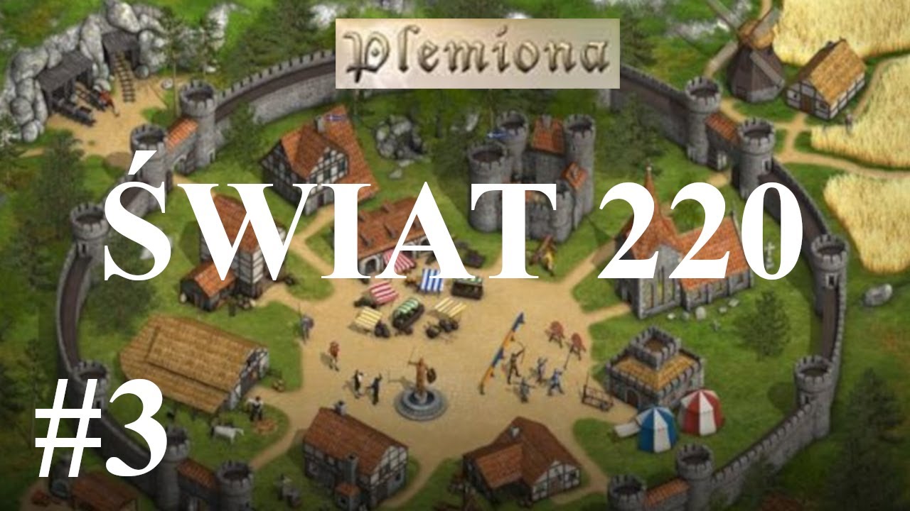 Zagrajmy w Plemiona - Świat 220 odc. 3 - Idą ataki