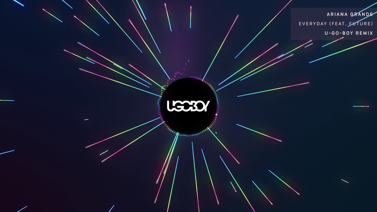 Ariana Grande - Everyday (feat. Future) [U-GO-BOY Remix]