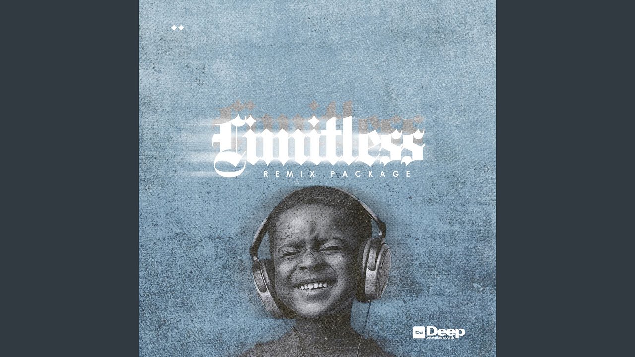 Deep Essentials-Limitless (Mk Da Soul Remix)