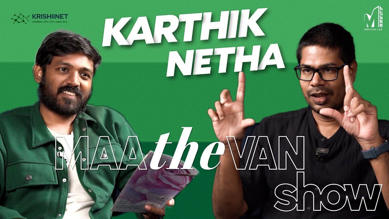 The Maathevan Show ft. Karthik Netha | MPower Interview