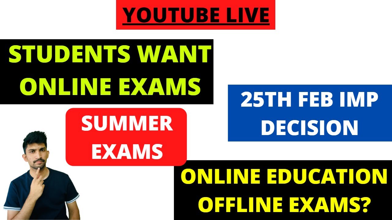 Summer Exam Online or Offline | What Student Wants | Latest updates