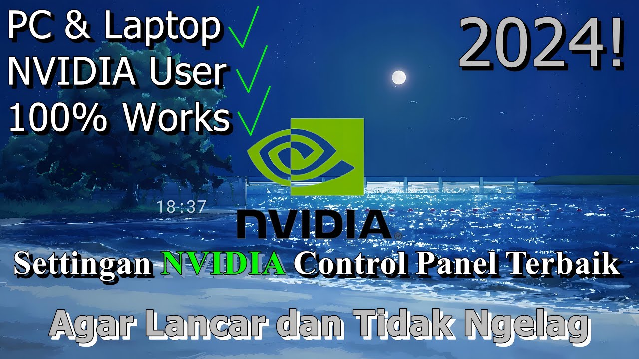 🔧FULL! Settingan NVIDIA Control Panel Terbaik ✅ Agar Lancar dan Tidak Ngelag | 2024! (Updated)